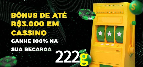 222g melhor bônus de depósito